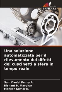 Produktbild: Una soluzione automatizzata per il rilevamento dei difetti dei cuscinetti a sfera in tempo reale