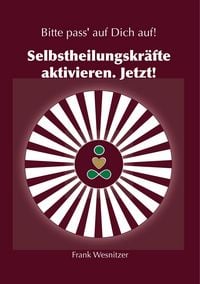 Produktbild: Selbstheilungskr&auml;fte aktivieren. Jetzt!