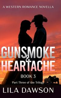 Produktbild: Gunsmoke & Heartache (Book 3)