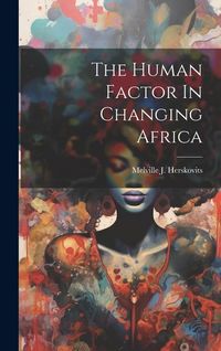 Produktbild: The Human Factor In Changing Africa