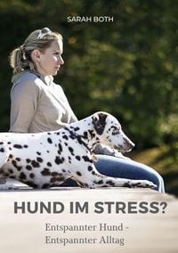 Bild vom Artikel Hund im Stress? Entspannter Hund - Entspannter Alltag vom Autor Sarah Both