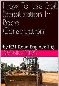 Produktbild: How To Use Soil Stabilization In Road Construction