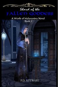 Produktbild: Shard of the Fallen Goddess (World of Melarandra, #3)