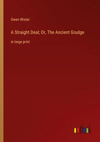 Produktbild: A Straight Deal; Or, The Ancient Grudge