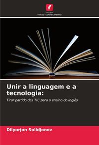 Produktbild: Unir a linguagem e a tecnologia: