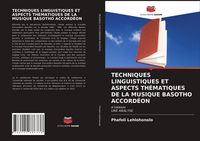 Produktbild: Techniques Linguistiques Et Aspects Th&eacute;matiques De La Musique Basotho Accord&eacute;on