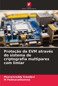 Produktbild: Prote&ccedil;&atilde;o da EVM atrav&eacute;s do sistema de criptografia multipares com limiar