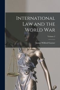 Produktbild: International Law and the World War; Volume 2