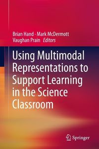 Produktbild: Using Multimodal Representations to Support Learning in the Science Classroom