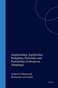 Produktbild: Amphizoidae, Aspidytidae, Haliplidae, Noteridae and Paelobiidae (Coleoptera, Adephaga)
