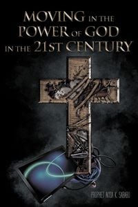 Produktbild: Moving in the Power of God in the 21st Century