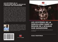 Produktbild: Les Myst&egrave;res De La Sorcellerie Dans La R&eacute;gion De L'afrique Sub-Saharienne