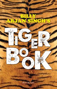 Produktbild: Billy Arjan Singh's Tiger Book