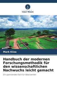 Produktbild: Handbuch der modernen Forschungsmethodik f&uuml;r den wissenschaftlichen Nachwuchs leicht gemacht