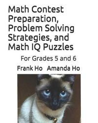 Produktbild: Math Contest Preparation, Problem Solving Strategies, and Math IQ Puzzles: For Grades 5 and 6