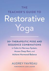 Produktbild: The Teacher's Guide to Restorative Yoga