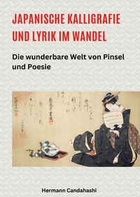 Produktbild: Japanische Kalligrafie und Lyrik im Wandel