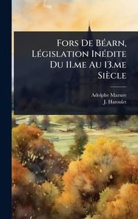 Produktbild: Fors De B&Atilde;(c)arn, L&Atilde;(c)gislation In&Atilde;(c)dite Du 11.me Au 13.me Si&egrave;cle