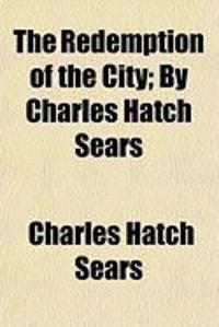Produktbild: The Redemption of the City; By Charles Hatch Sears