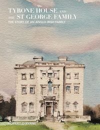 Produktbild: Tyrone House and the St George Family