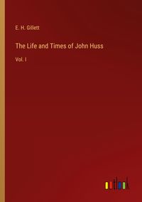 Produktbild: The Life and Times of John Huss