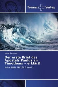 Produktbild: Der erste Brief des Apostels Paulus an Timotheus - erkl&auml;rt!
