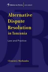 Produktbild: Alternative Dispute Resolution in Tanzania. Law and Practice