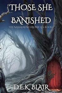 Produktbild: Those She Banished (The Nassaeren Chronicles, #1)