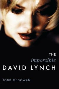 Produktbild: McGowan, T: The Impossible David Lynch