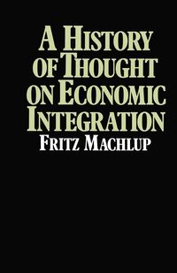 Produktbild: A History of Thought on Economic Integration