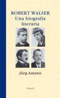 Produktbild: Robert Walser : una biograf&iacute;a literaria