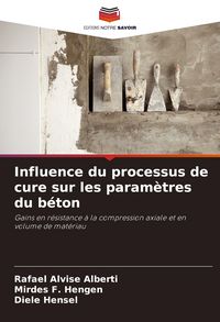 Produktbild: Influence du processus de cure sur les param&egrave;tres du b&eacute;ton