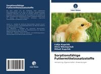 Produktbild: Sorptionsf&auml;hige Futtermittelzusatzstoffe