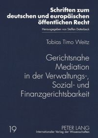 Bild vom Artikel Gerichtsnahe Mediation in der Verwaltungs-, Sozial- und Finanzgerichtsbarkeit vom Autor Tobias Weitz