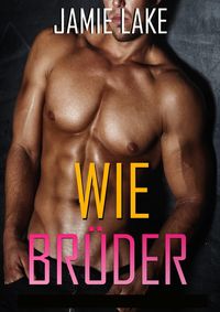 Produktbild: Wie Bruder - Wir sollten das nicht tun