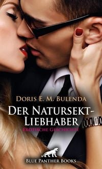 Produktbild: Der Natursekt-Liebhaber | Erotische Geschichte + 1 weitere Geschichte