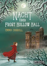 Bild vom Artikel Nacht über Frost Hollow Hall vom Autor Emma Carroll