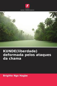 Produktbild: KUNDE(liberdade) deformada pelos ataques da chama