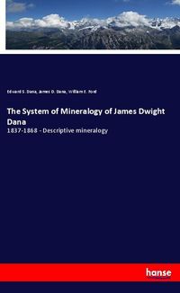 Produktbild: The System of Mineralogy of James Dwight Dana