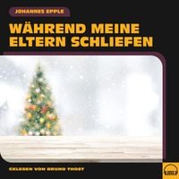 Produktbild: W&auml;hrend meine Eltern schliefen