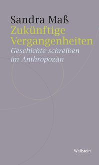 Produktbild: Zuk&uuml;nftige Vergangenheiten