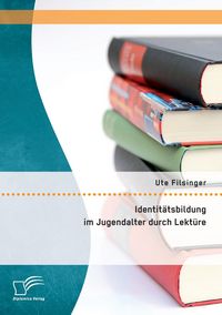Produktbild: Identit&auml;tsbildung im Jugendalter durch Lekt&uuml;re