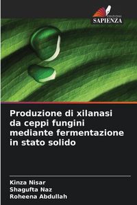 Produktbild: Produzione di xilanasi da ceppi fungini mediante fermentazione in stato solido