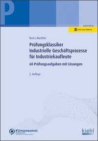 Produktbild: Pr&uuml;fungsklassiker Industrielle Gesch&auml;ftsprozesse f&uuml;r Industriekaufleute