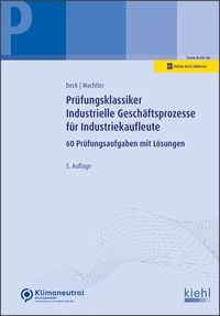 Produktbild: Pr&uuml;fungsklassiker Industrielle Gesch&auml;ftsprozesse f&uuml;r Industriekaufleute
