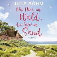Produktbild: Das Herz im Wald, die F&uuml;&szlig;e im Sand