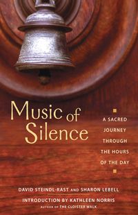 Bild vom Artikel Music of Silence: A Sacred Journey Through the Hours of the Day vom Autor David Steindl-Rast