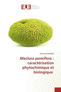 Produktbild: Maclura pomifera : caract&eacute;risation phytochimique et biologique