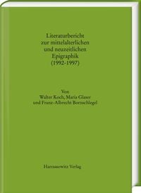 Produktbild: Literaturbericht zur mittelalterlichen und neuzeitlichen Epigraphik (1992-1997)