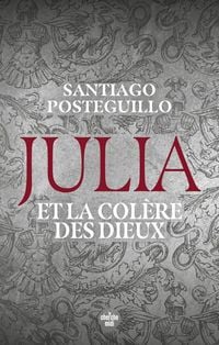 Produktbild: Julia et la col&egrave;re des dieux